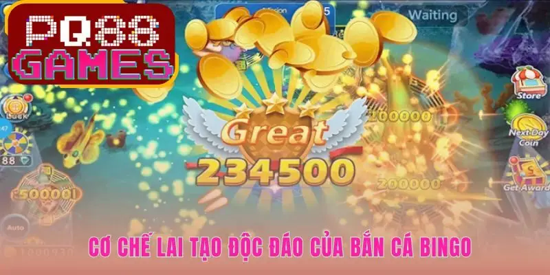 Bắn cá bingo vận hành cơ chế Double Dip mang lại lợi ích kép độc đáo