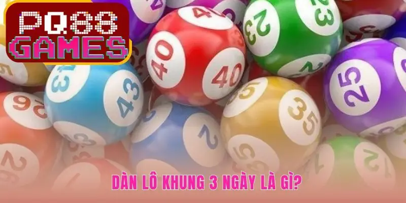 Dàn lô khung 3 ngày kết hợp xác suất và quản lý vốn