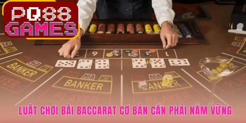 Luật chơi bài baccarat gồm tính điểm và tỷ lệ thưởng ba cửa