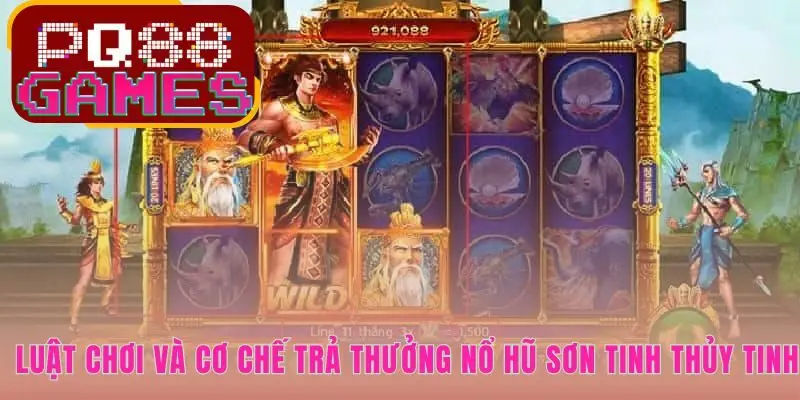 Nổ hũ Sơn Tinh Thuỷ Tinh vận hành minh bạch nhờ thuật toán RNG ngẫu nhiên