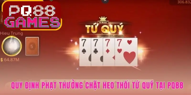 Tiến lên miền nam PQ88 quy định mức phạt rõ ràng trước ván đấu