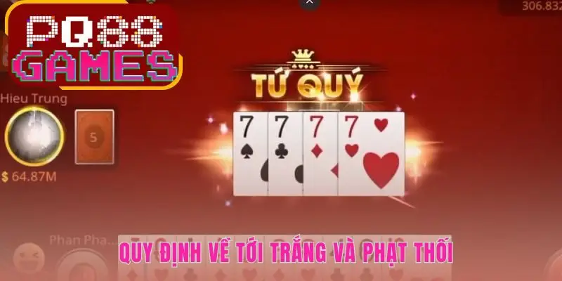 Tứ quý là gì quy định về tới trắng và mức phạt thối hàng