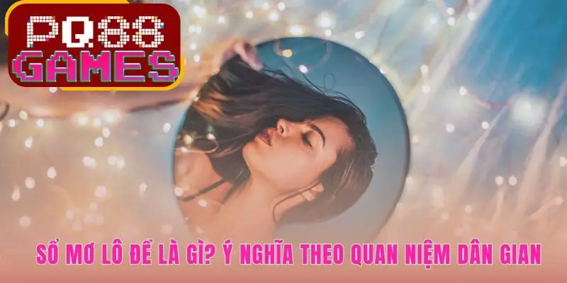 Sổ mơ lô đề luận giải giấc mơ bằng kinh nghiệm dân gian